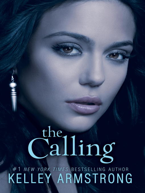 Title details for The Calling by Kelley Armstrong - Wait list
